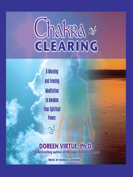 Title details for Chakra Clearing by Doreen Virtue, Ph.D. - Available